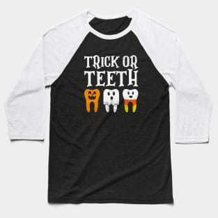 Trick Or Teeth Spooky Halloween Dental Hygienist Assistant Tech Funny Dental Office Group Baseball T-Shirt